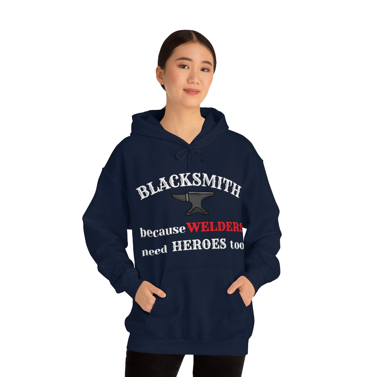 Blacksmith Cause Welders Need Heroes, Welder Gift, Blacksmithing